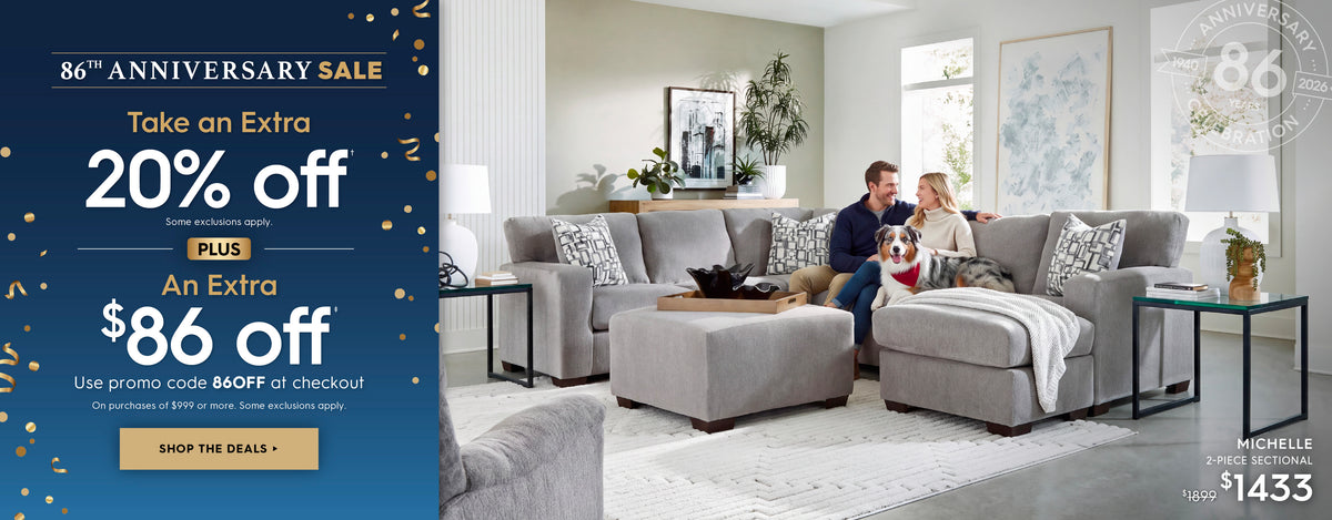 86th Anniversary sale! Take an extra 20% off plus an extra $86 off. Use promo code 86OFF at checkout. On purchases of $999 or more. Some exclusions apply. Sop the deals. Pictured: Michelle 2-piece sectional. Previously $1899, ow $1413. 